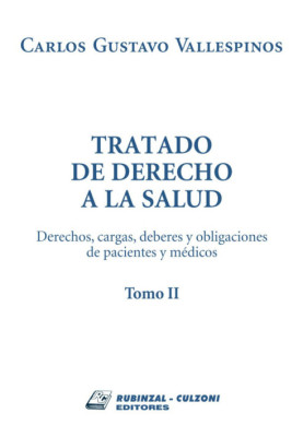 Tomo II - Derechos, cargas, deberes y obligaciones de pacientes y médicos