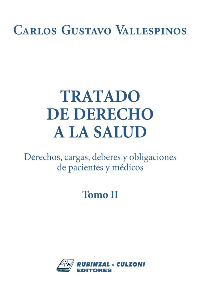 Tomo II - Derechos, cargas, deberes y obligaciones de pacientes y médicos