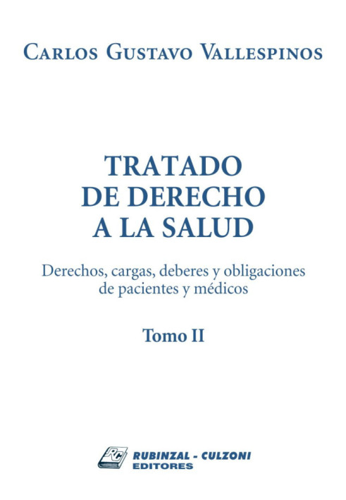 Tomo II - Derechos, cargas, deberes y obligaciones de pacientes y médicos