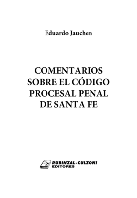 Comentarios sobre el Codigo Procesal Penal de Santa Fe.