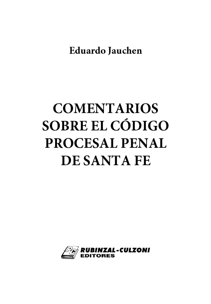 Comentarios sobre el Codigo Procesal Penal de Santa Fe.