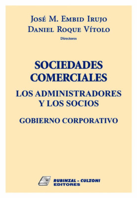 Sociedades Comerciales. Los administradores y los socios. Gobierno Corporativo.