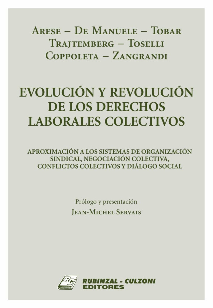 Evolucion y Revolucion de los Derechos Laborales Colectivos
