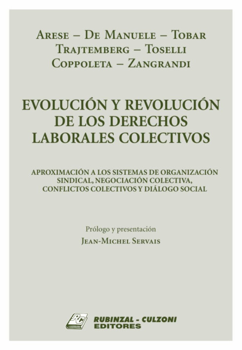 Evolucion y Revolucion de los Derechos Laborales Colectivos