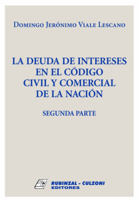 La deuda de intereses en el Codigo Civil y Comercial de la Nacion. Segunda parte