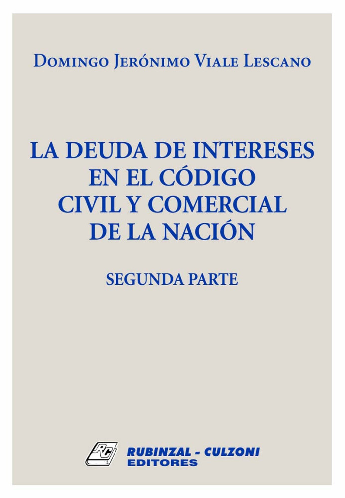 La deuda de intereses en el Codigo Civil y Comercial de la Nacion. Segunda parte