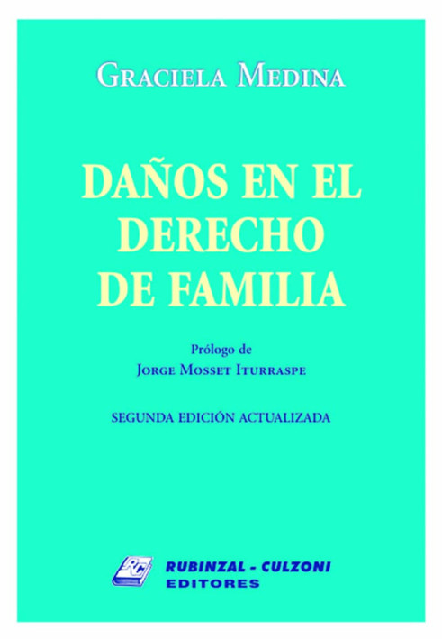 Danos en el Derecho de Familia. 2a Edicion actualizada.