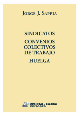 Sindicatos. Convenios Colectivos de Trabajo. Huelga