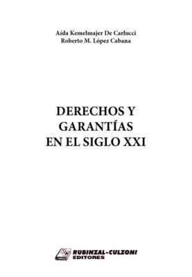 Derechos y Garantias en el Siglo XXI.