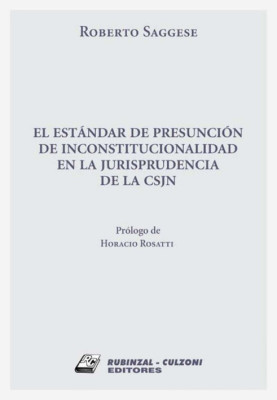 El estandar de presuncion de inconstitucionalidad en la jurisprudencia de la CSJN