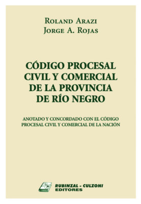 Codigo Procesal Civil y Comercial de la Provincia de Rio Negro.