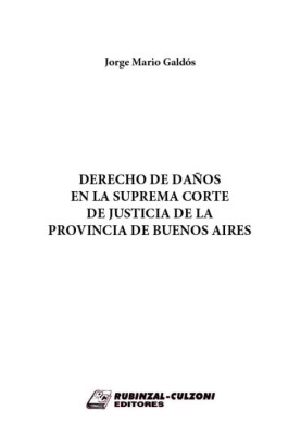 Derecho de danos en la Suprema Corte de Justicia de la Provincia de Buenos Aires.