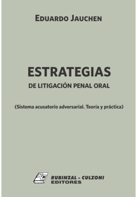 Estrategias de litigacion penal oral.