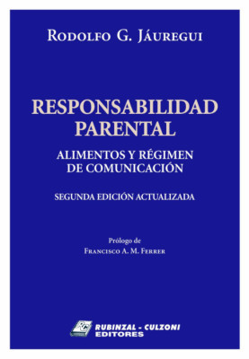 Responsabilidad parental. Alimentos y rEgimen de comunicacion (2a edicion actualizada)