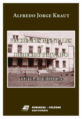 Pacientes mentales y Derecho Privado. Tutela juridica.