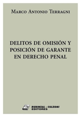 Delitos de omision y posicion de garante en derecho penal.