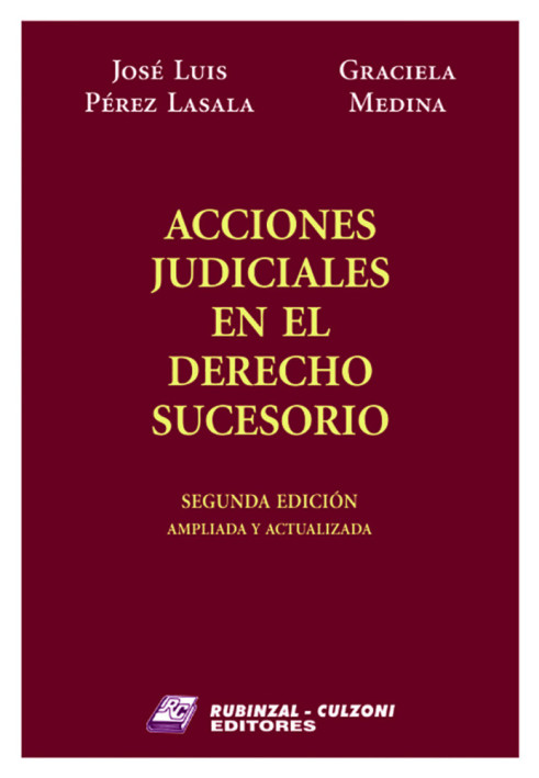 Acciones judiciales en el Derecho Sucesorio. 2a Edicion ampliada y actualizada
