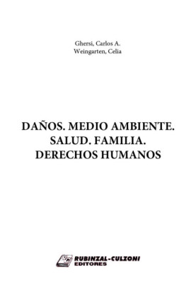 Danos. Medio ambiente - Salud - Familia - Derechos Humanos.
