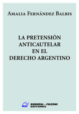 La pretension anticautelar en el Derecho Argentino