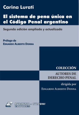 El Sistema de Pena Unica en el Codigo Penal Argentino