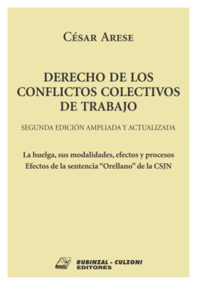 Derecho de los conflictos colectivos de trabajo - 2  Edicion ampliada y actualizada