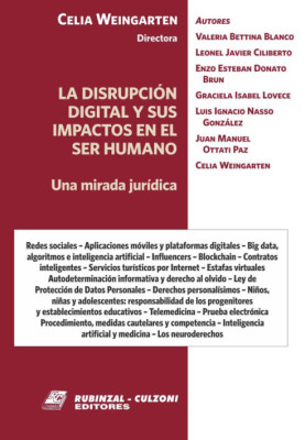 La disrupcion digital y sus impactos en el ser humano - Una mirada juridica