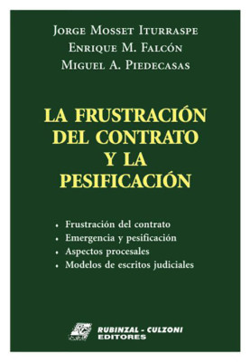 La frustracion del contrato y la pesificacion.