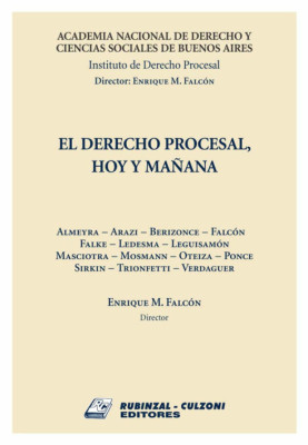 El Derecho Procesal, hoy y manana