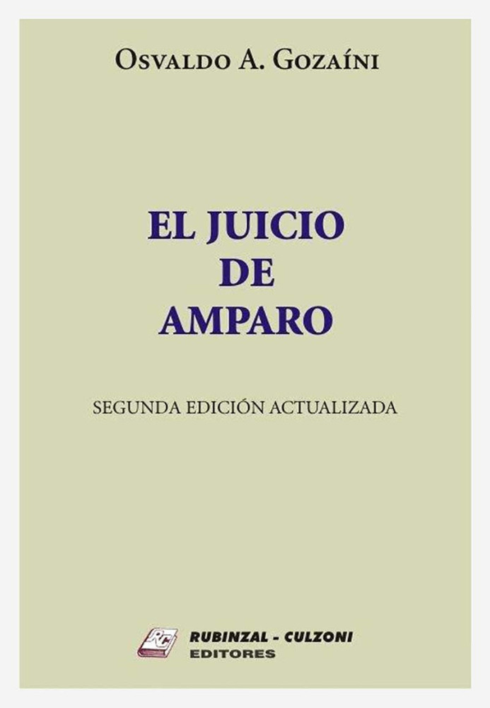 El juicio de amparo - 2o edicion actualizada