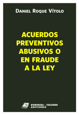 Acuerdos preventivos abusivos o en fraude a la ley.
