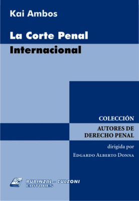 La Corte Penal Internacional.
