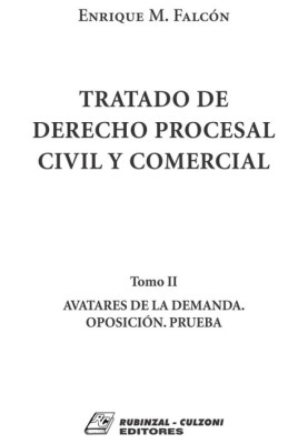 Tomo II. Avatares de la demanda. Oposicion. Prueba.