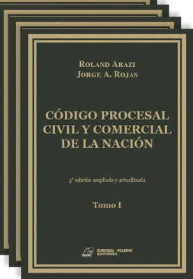 Código Procesal Civil y Comercial de la Nación. Comentado, anotado y concordado con los códigos provinciales.