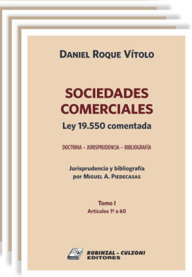 Sociedades Comerciales. Ley 19.550 comentada (Doctrina - Jurisprudencia - Bibliografía).