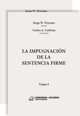 La impugnación de la sentencia firme.