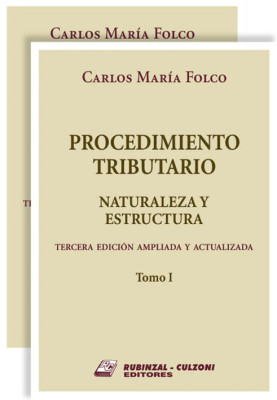 Procedimiento Tributario. Naturaleza y estructura. 3a Edición ampliada y actualizada.