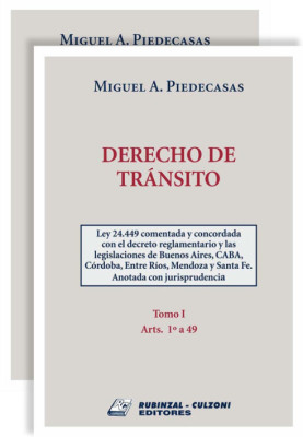 Derecho de Tránsito. Ley 24.449 comentada y concordada con el decreto reglamentario y las legislaciones de Buenos Aires, CABA, Córdoba, Entre Ríos, Mendoza y Santa Fe. Anotada con jurisprudencia
