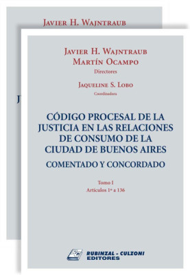 Código Procesal de la Justicia en las Relaciones de Consumo de la Ciudad de Buenos Aires. Comentado y concordado