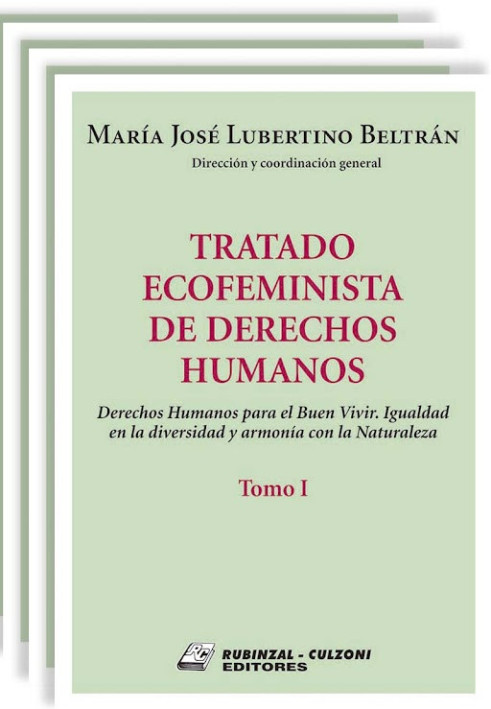 Tratado Ecofeminista de Derechos Humanos. Derechos Humanos para el buen vivir, igualdad en la diversidad y armonía con la naturaleza