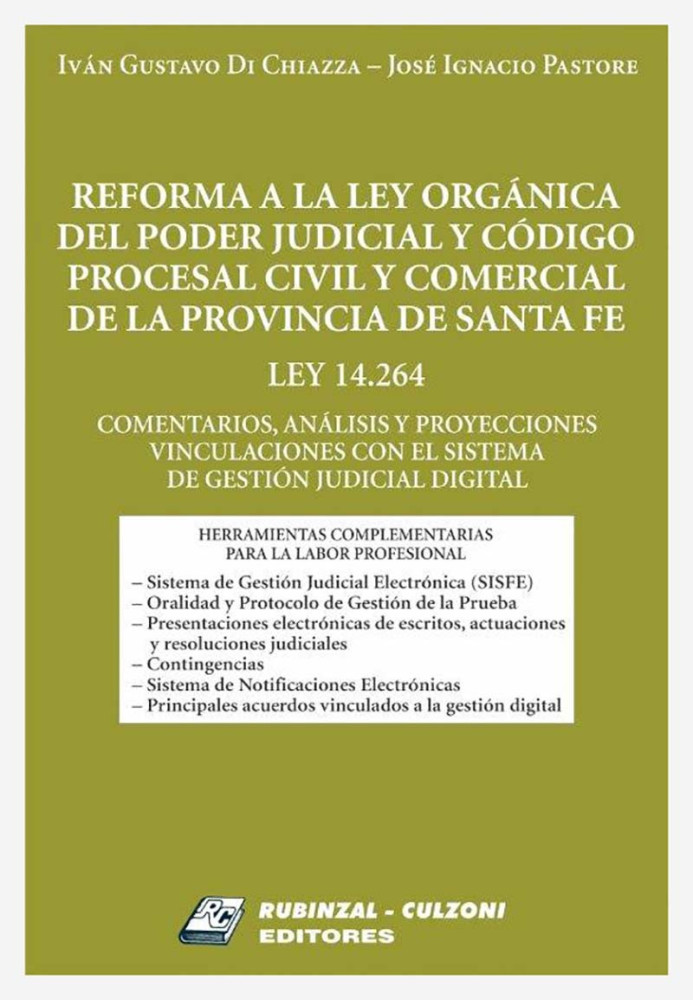 Reforma a la Ley Orgánica del Poder Judicial y Código Procesal Civil y Comercial de la Provincia de Santa Fe. Ley 14.264