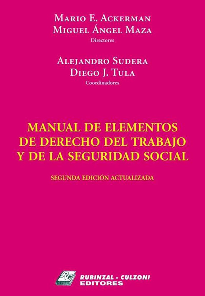 Manual de Elementos de Derecho del Trabajo y de la Seguridad Social - 2° Edición actualizada